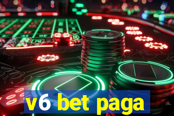 v6 bet paga